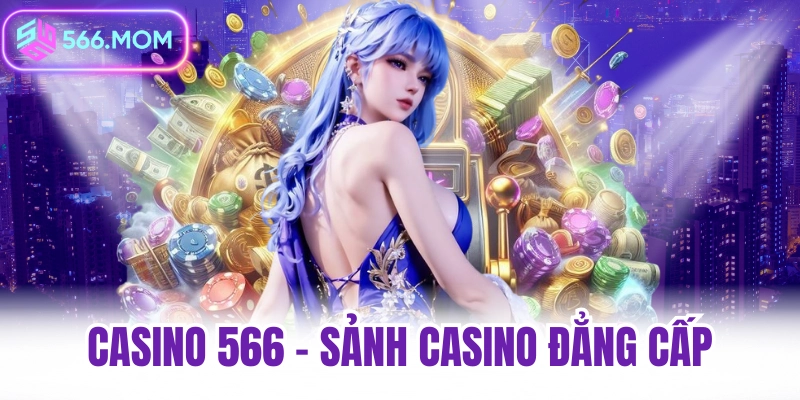 566 game bài casino uy tín số 1