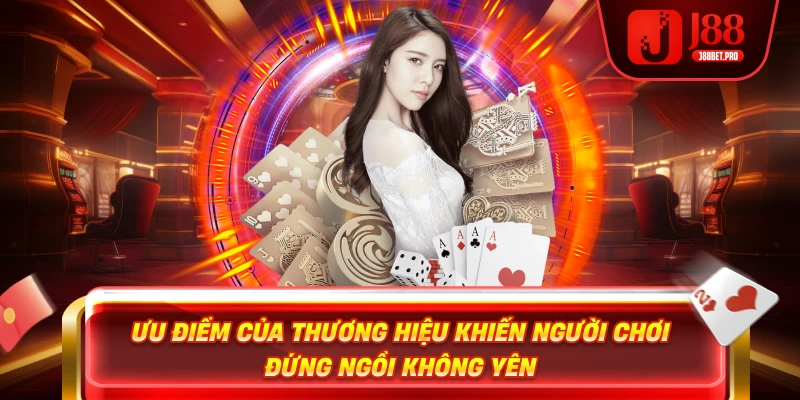 Ưu điểm của thương hiệu j88 abc vip