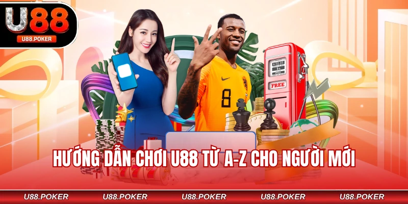 Hướng Dẫn Chơi U88 Từ A–Z Cho Người Mới